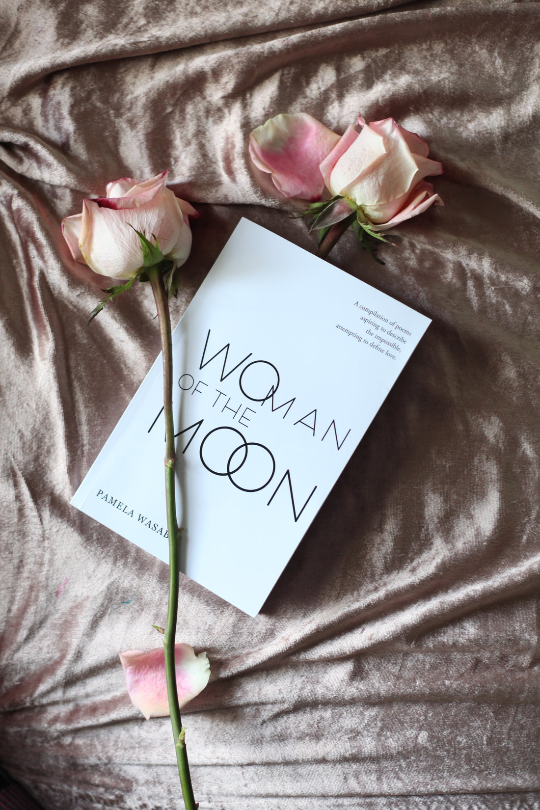 Woman of the Moon: A compilation of poems aspiring to describe love