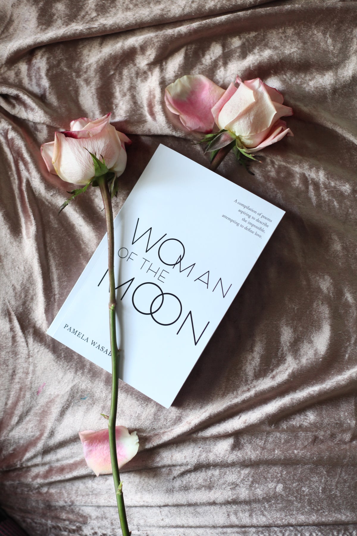 Woman of the Moon: A compilation of poems aspiring to describe love